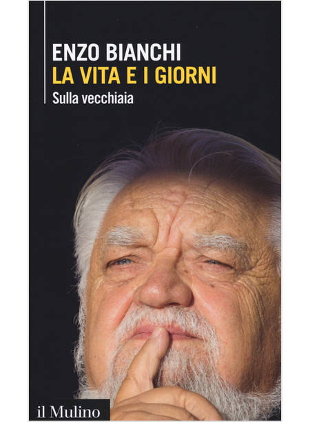 LA VITA E I GIORNI. SULLA VECCHIAIA