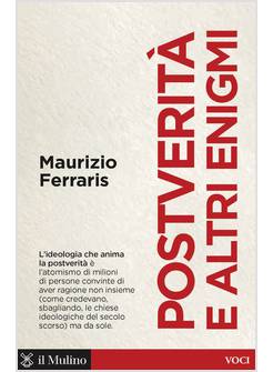 POSTVERITA' E ALTRI ENIGMI