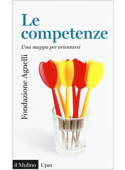 COMPETENZE. UNA MAPPA PER ORIENTARSI (LE)