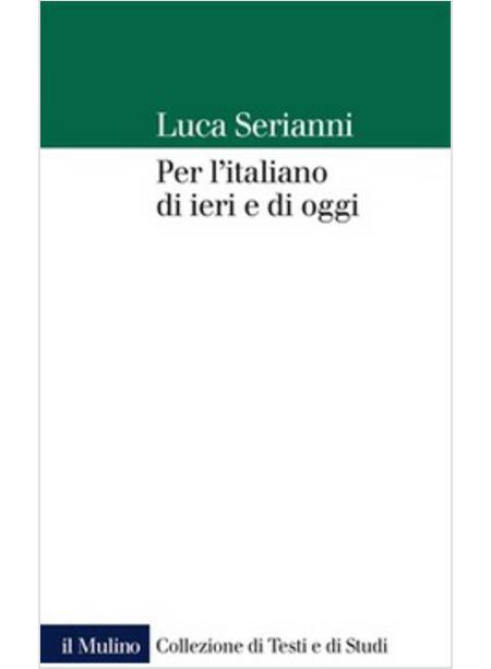 PER L'ITALIANO DI IERI E DI OGGI