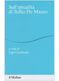 SULL'ATTUALITA' DI TULLIO DE MAURO