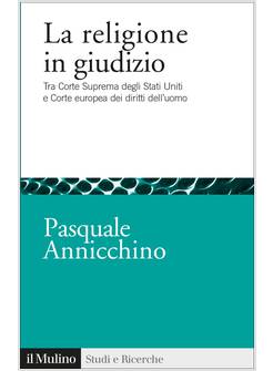 LA RELIGIONE IN GIUDIZIO