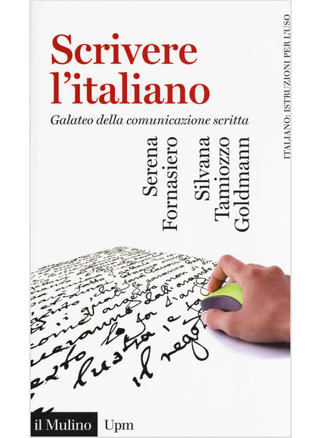 SCRIVERE L'ITALIANO. GALATEO DELLA COMUNICAZIONE SCRITTA