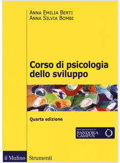 CORSO DI PSICOLOGIA DELLO SVILUPPO 4° ED.DALLA NASCITA ALL'ADOLESCENZA