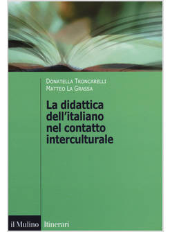 DIDATTICA DELL'ITALIANO NEL CONTATTO INTERCULTURALE (LA)