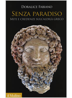 SENZA PARADISO MITI E CREDENZE SULL'ALDILA' GRECO