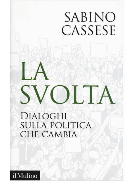 LA SVOLTA. DIALOGHI SULLA POLITICA CHE CAMBIA 