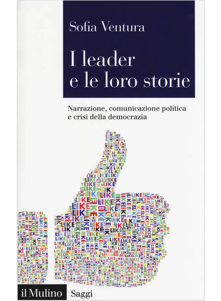 I LEADER E LE LORO STORIE. NARRAZIONE, COMUNICAZIONE POLITICA
