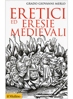 ERETICI ED ERESIE MEDIEVALI