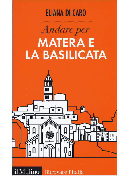 ANDARE PER MATERA E LA BASILICATA