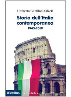 STORIA DELL'ITALIA CONTEMPORANEA 1943-2018