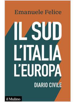 IL SUD, L'ITALIA, L'EUROPA