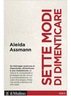 SETTE MODI DI DIMENTICARE