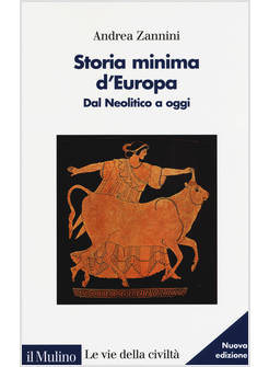 STORIA MINIMA D'EUROPA DAL NEOLITICO A OGGI