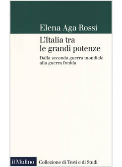 ITALIA TRA LE GRANDI POTENZE. DALLA SECONDA GUERRA MONDIALE ALLA GUERRA FREDDA (