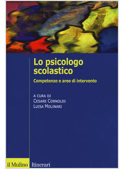 PSICOLOGO SCOLASTICO. COMPETENZE E AREE DI INTERVENTO (LO)