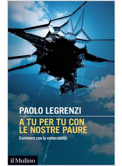 A TU PER TU CON LE NOSTRE PAURE CONVIVERE CON LA VULNERABILITA'