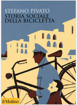 STORIA SOCIALE DELLA BICICLETTA