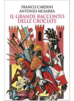 IL GRANDE RACCONTO DELLE CROCIATE