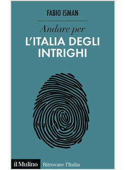 ANDARE PER L'ITALIA DEGLI INTRIGHI