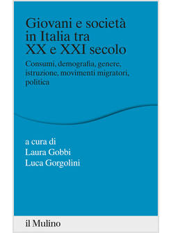 GIOVANI E SOCIETA' IN ITALIA TRA XX E XXI SECOLO