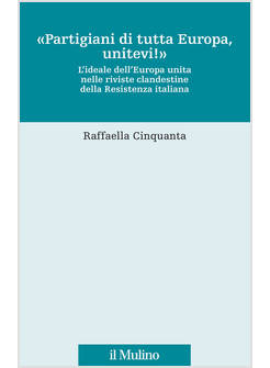 PARTIGIANI DI TUTTA EUROPA, UNITEVI!