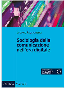 SOCIOLOGIA DELLA COMUNICAZIONE NELL'ERA DIGITALE