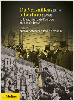 DA VERSAILLES (1919) A BERLINO (1989)