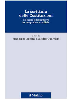 SCRITTURA DELLE COSTITUZIONI. IL SECONDO DOPOGUERRA IN UN QUADRO MONDIALE (LA)