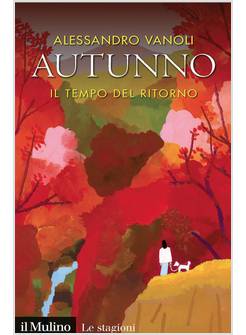 AUTUNNO IL TEMPO DEL RITORNO