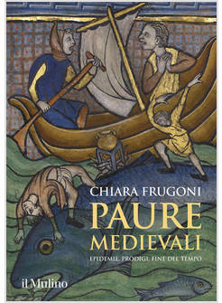 PAURE MEDIEVALI EPIDEMIE, PRODIGI, FINE DEL TEMPO