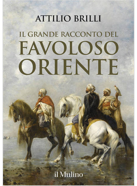 IL GRANDE RACCONTO DEL FAVOLOSO ORIENTE