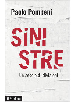 SINISTRE UN SECOLO DI DIVISIONI
