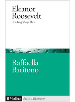 ELEANOR ROOSEVELT. UNA BIOGRAFIA POLITICA