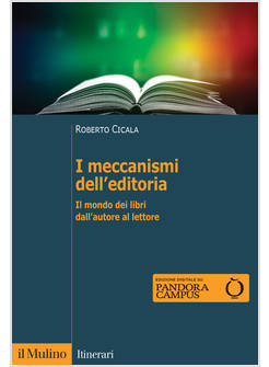 I MECCANISMI DELL'EDITORIA IL MONDO DEI LIBRI DALL'AUTORE AL LETTORE