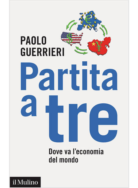 PARTITA A TRE DOVE VA L'ECONOMIA DEL MONDO