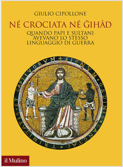 NE' CROCIATA NE' GIHAD 