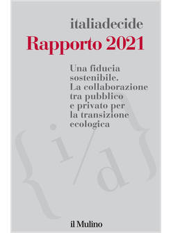 RAPPORTO 2021. UNA FIDUCIA SOSTENIBILE. LA COLLABORAZIONE TRA PUBBLICO E PRIVATO