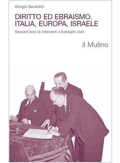 DIRITTO ED EBRAISMO ITALIA, EUROPA, ISRAELE