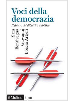 VOCI DELLA DEMOCRAZIA IL FUTURO DEL DIBATTITO PUBBLICO