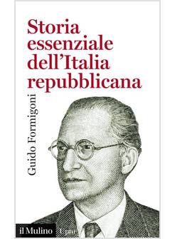 STORIA ESSENZIALE DELL'ITALIA REPUBBLICANA