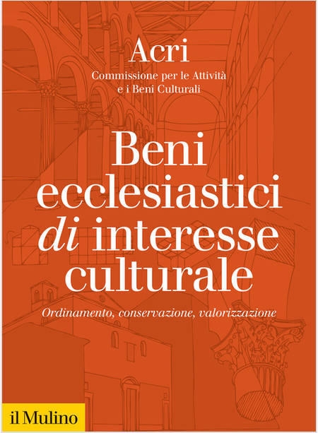 BENI ECCLESIASTICI DI INTERESSE CULTURALE ORDINAMENTO CONSERVAZIONE 