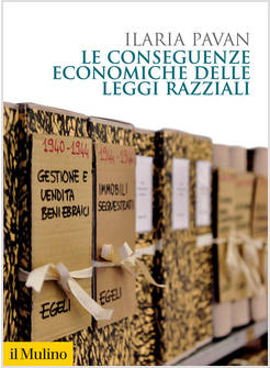 CONSEGUENZE ECONOMICHE DELLE LEGGI RAZZIALI (LE)