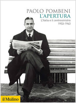 L'APERTURA L'ITALIA E IL CENTROSINISTRA 1953-1963