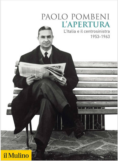 L'APERTURA L'ITALIA E IL CENTROSINISTRA 1953-1963