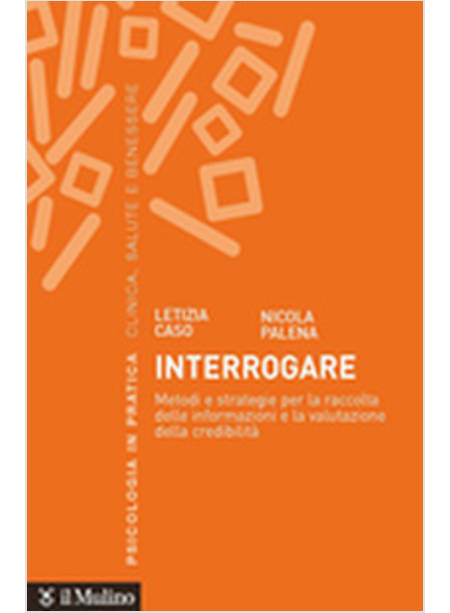 INTERROGARE METODI E STRATEGIE PER LA RACCOLTA DELLE INFORMAZIONI E LA VALUTAZI