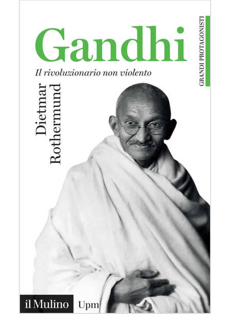 GANDHI IL RIVOLUZIONARIO NON VIOLENTO