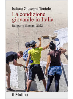 LA CONDIZIONE GIOVANILE IN ITALIA. RAPPORTO 2022