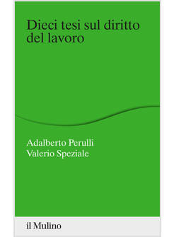 DIECI TESI SUL DIRITTO DEL LAVORO