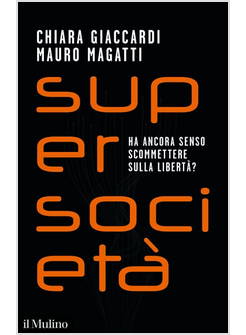 SUPERSOCIETA' HA ANCORA SENSO SCOMMETTERE SULLE LIBERTA'?